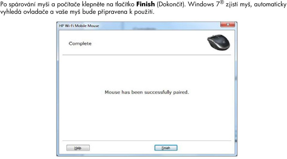 Windows 7 zjistí myš, automaticky