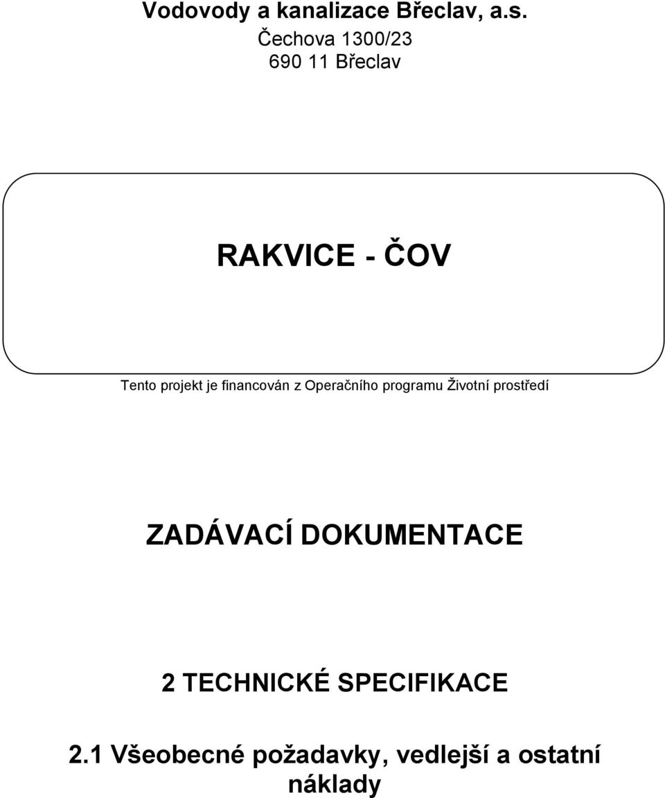 financován z Operačního programu Životní prostředí ZADÁVACÍ