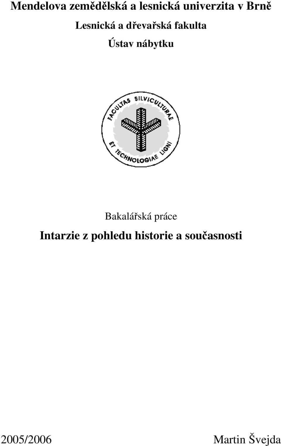 nábytku Bakalářská práce Intarzie z pohledu
