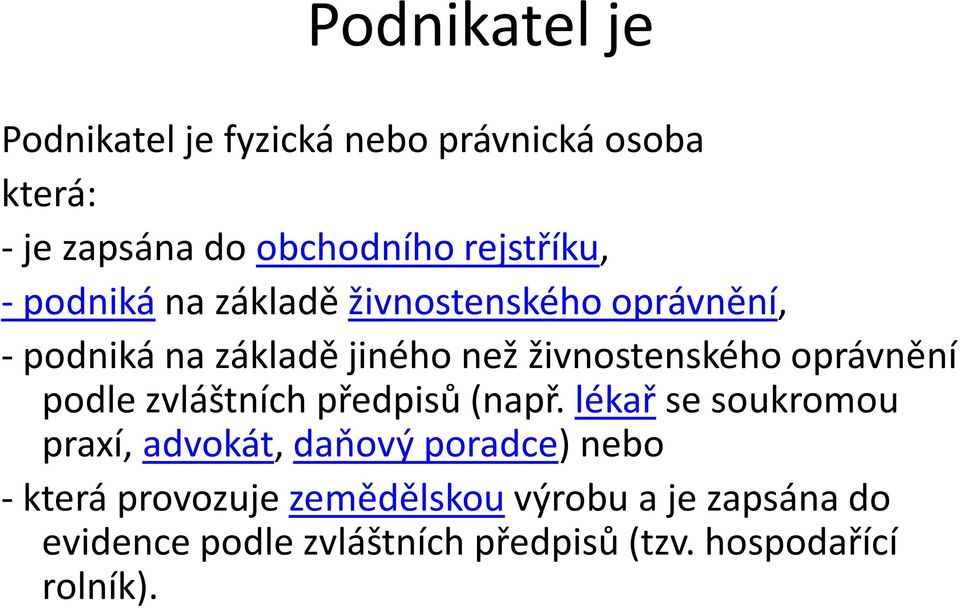 podle zvláštních předpisů (např.