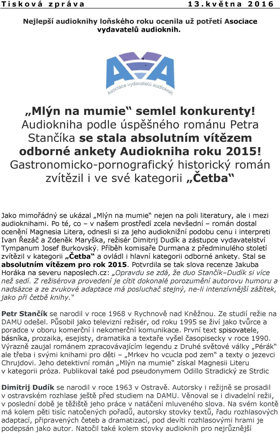 Gastronomicko-pornografický historický román zvítězil i ve své kategorii Četba Jako mimořádný se ukázal Mlýn na mumie nejen na poli literatury, ale i mezi audioknihami.