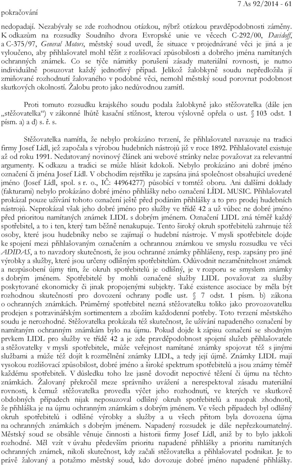 přihlašovatel mohl těžit z rozlišovací způsobilosti a dobrého jména namítaných ochranných známek.