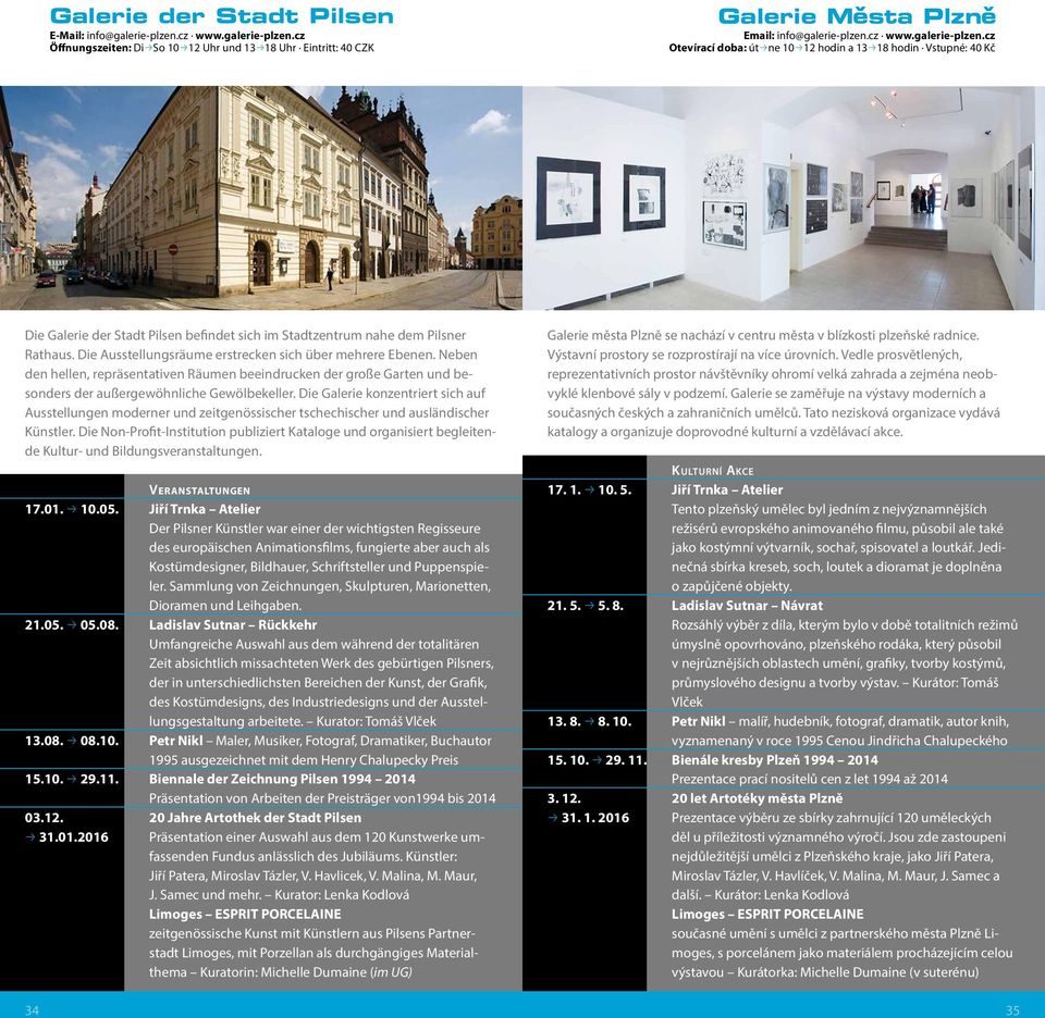 Die Ausstellungsräume erstrecken sich über mehrere Ebenen. Neben den hellen, repräsentativen Räumen beeindrucken der große Garten und besonders der außergewöhnliche Gewölbekeller.
