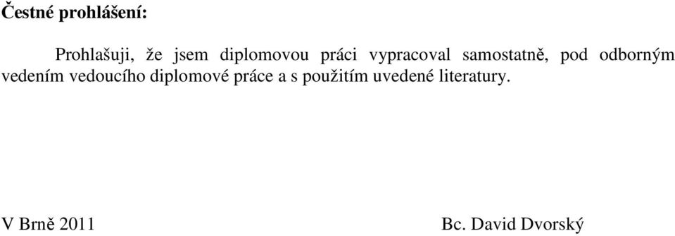 pod odborným vedením vedoucího diplomové