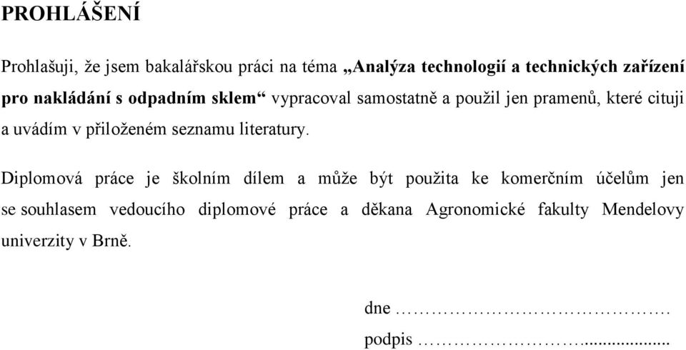 přiloženém seznamu literatury.