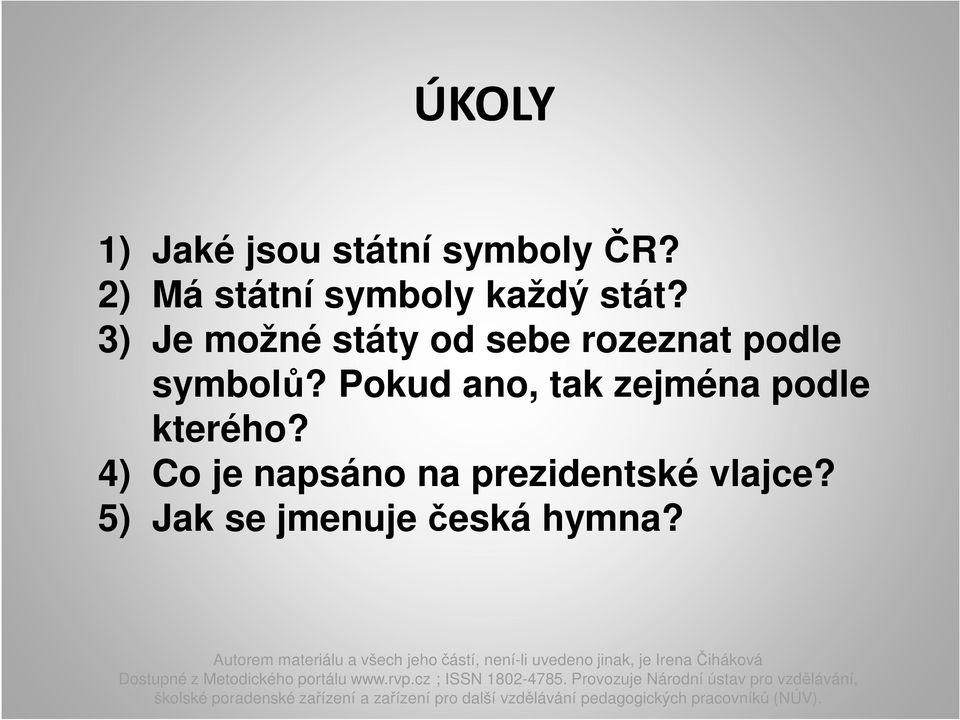 3) Je možné státy od sebe rozeznat podle symbolů?