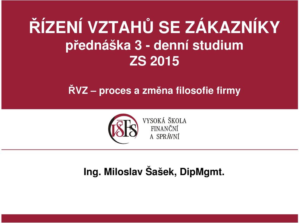 proces a změna filosofie