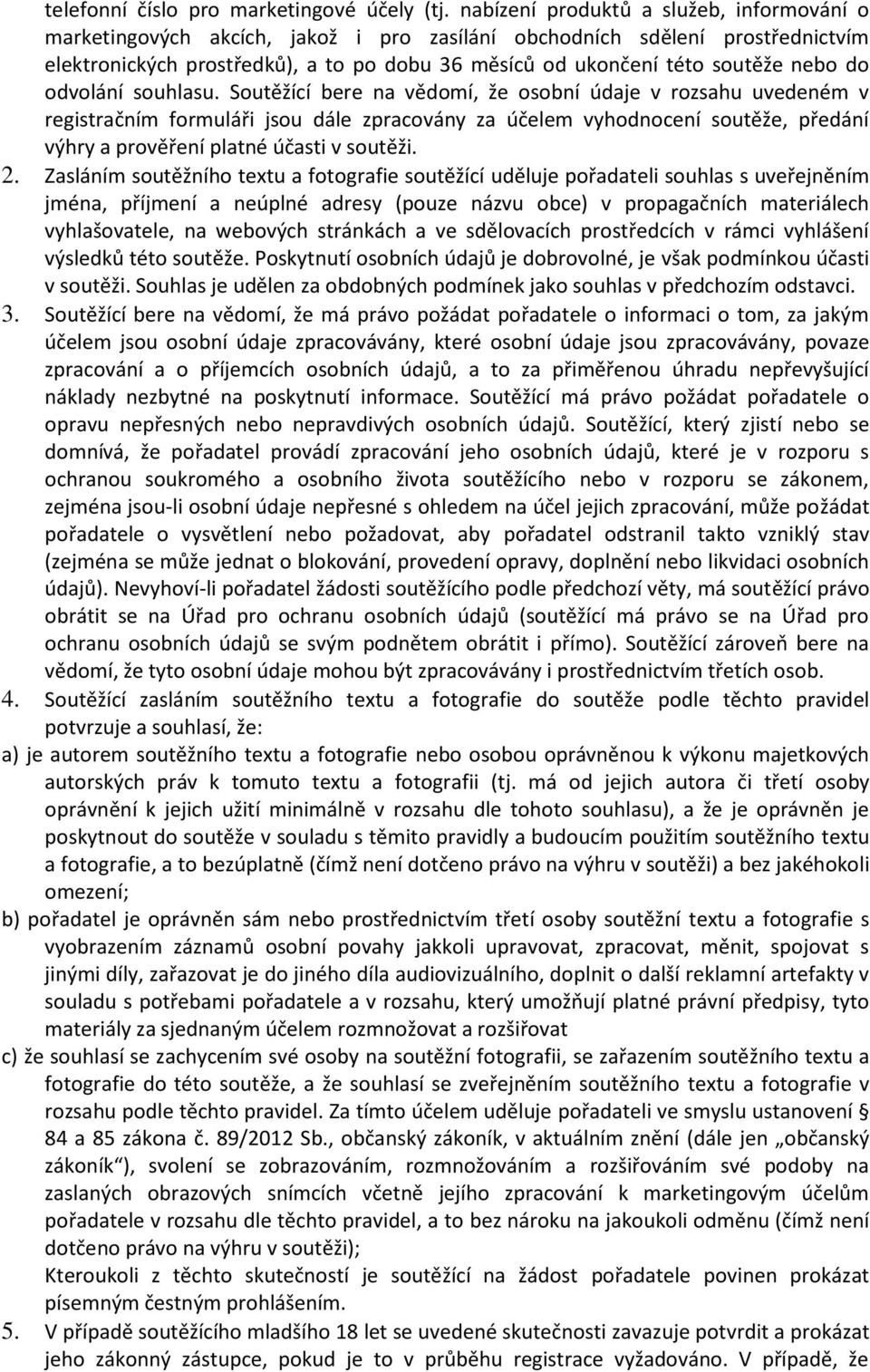 nebo do odvolání souhlasu.