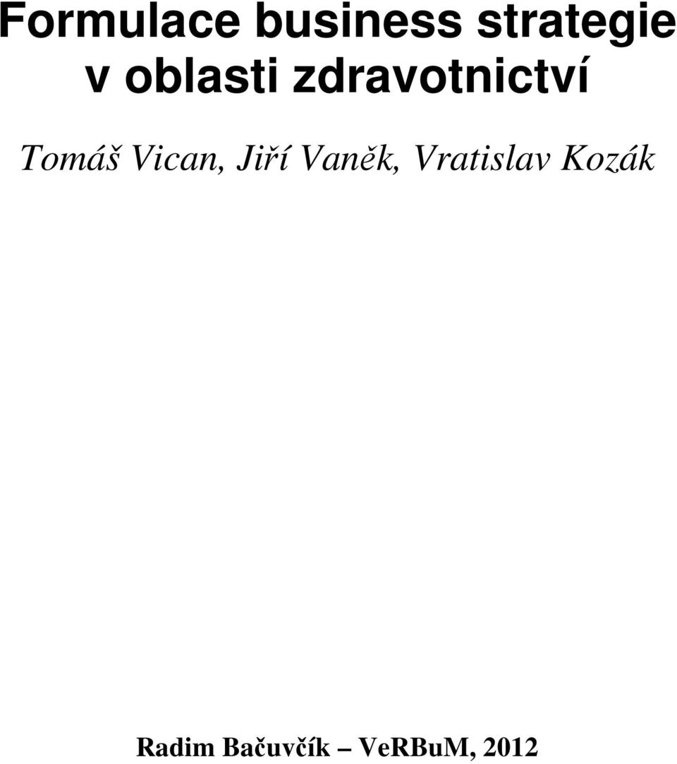 Vican, Jiří Vaněk, Vratislav