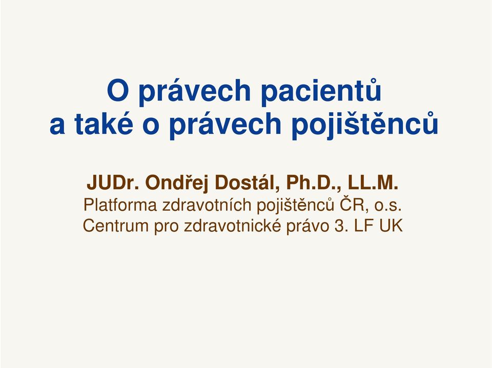 M. Platforma zdravotních pojištěnců ČR,