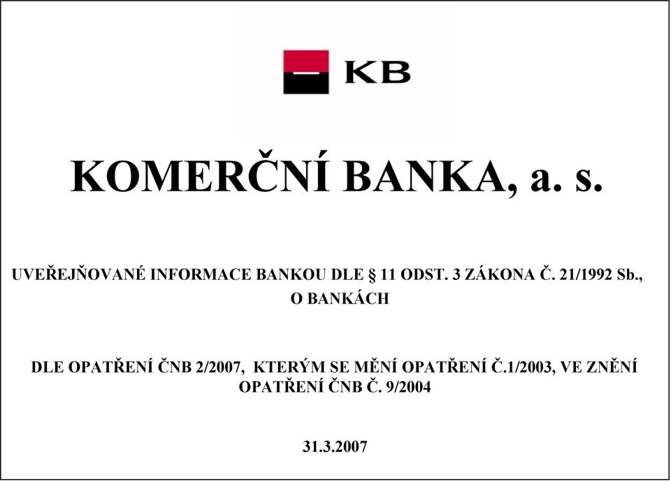 3 ZÁKONA Č. 21/1992 Sb.