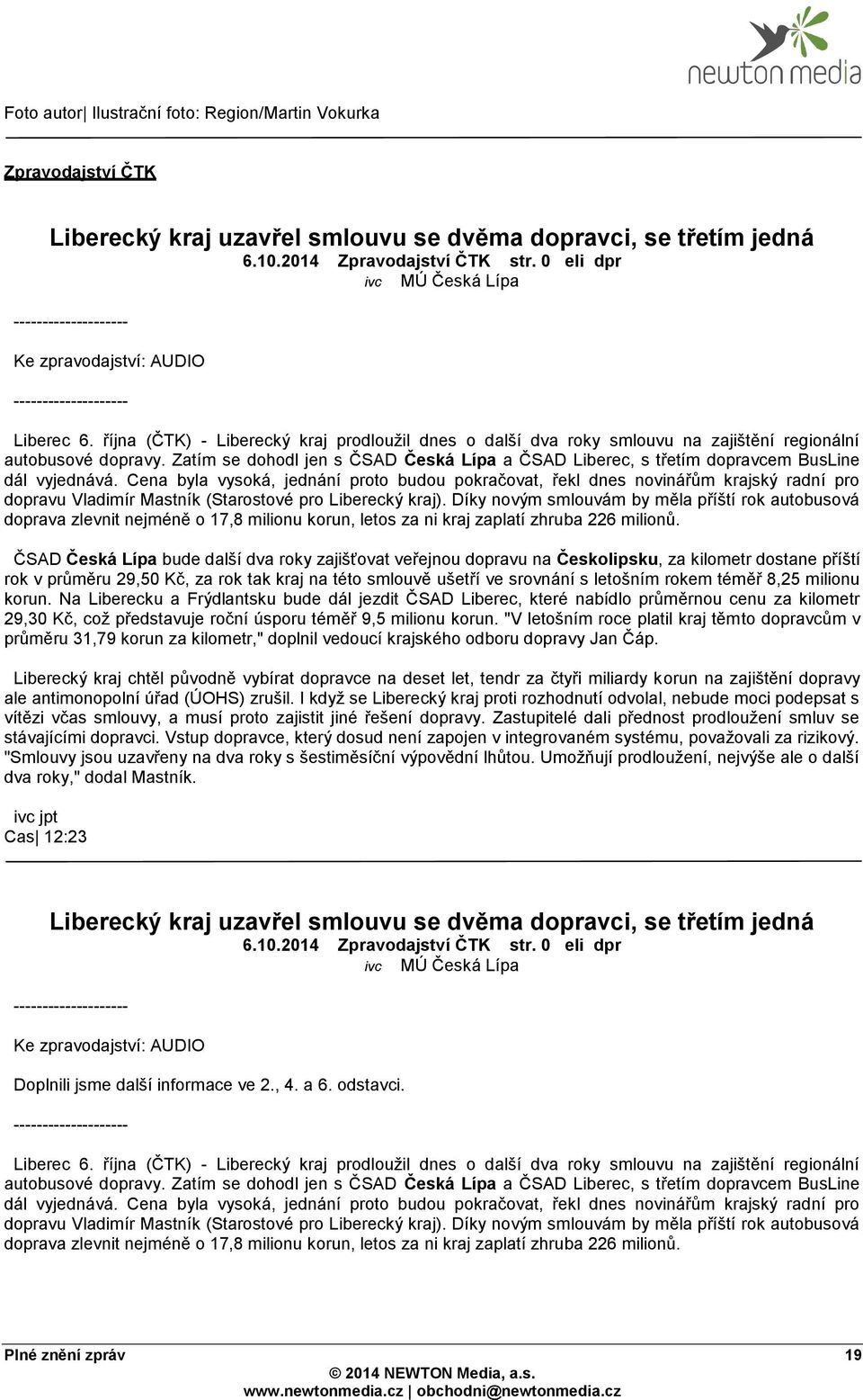 Zatím se dohodl jen s ČSAD Česká Lípa a ČSAD Liberec, s třetím dopravcem BusLine dál vyjednává.