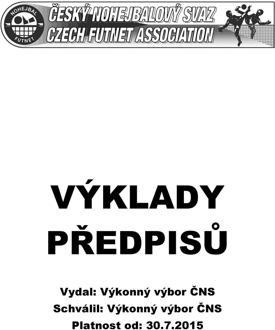 ČNS Schválil: Výkonný