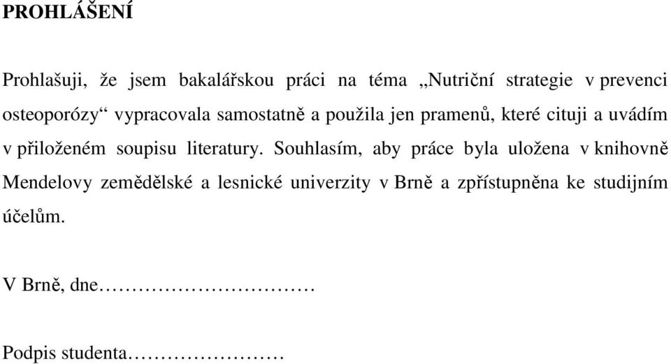 přiloženém soupisu literatury.