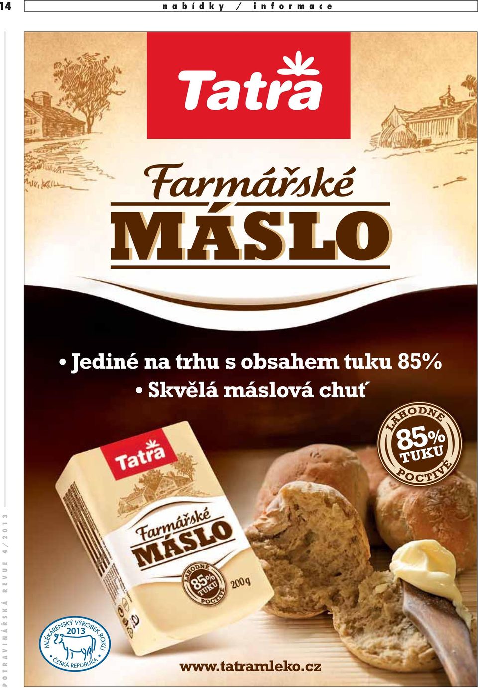 obsahem tuku 85% Skvelá