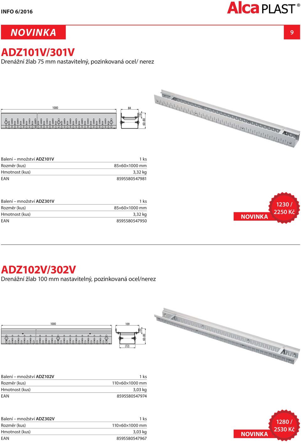 ADZ102V/302V Drenážní žlab 100 mm nastavitelný, pozinkovaná ocel/nerez Balení množství ADZ102V 110 60 1000