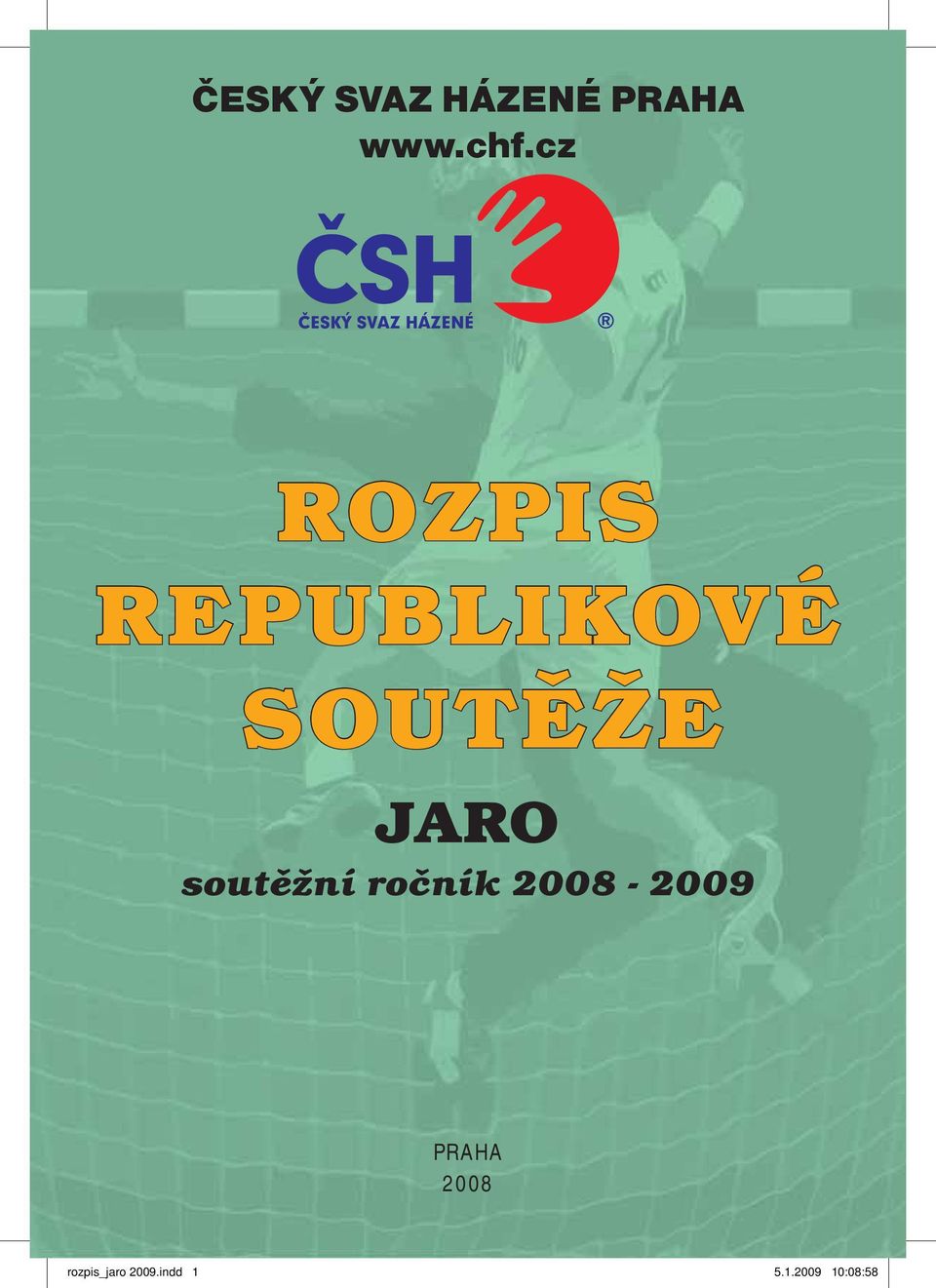 soutěžní ročník 2008-2009 PRAHA 2008