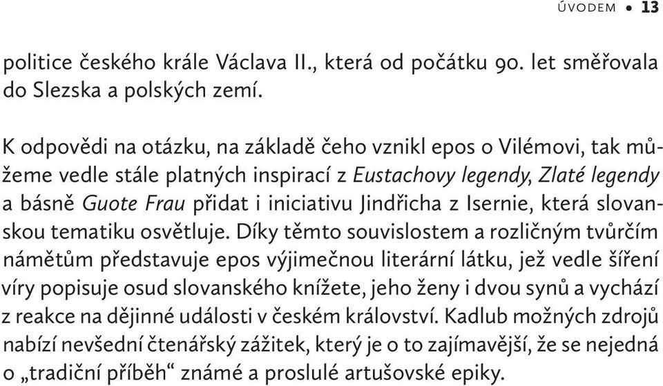 Jindřicha z Isernie, která slovanskou tematiku osvětluje.