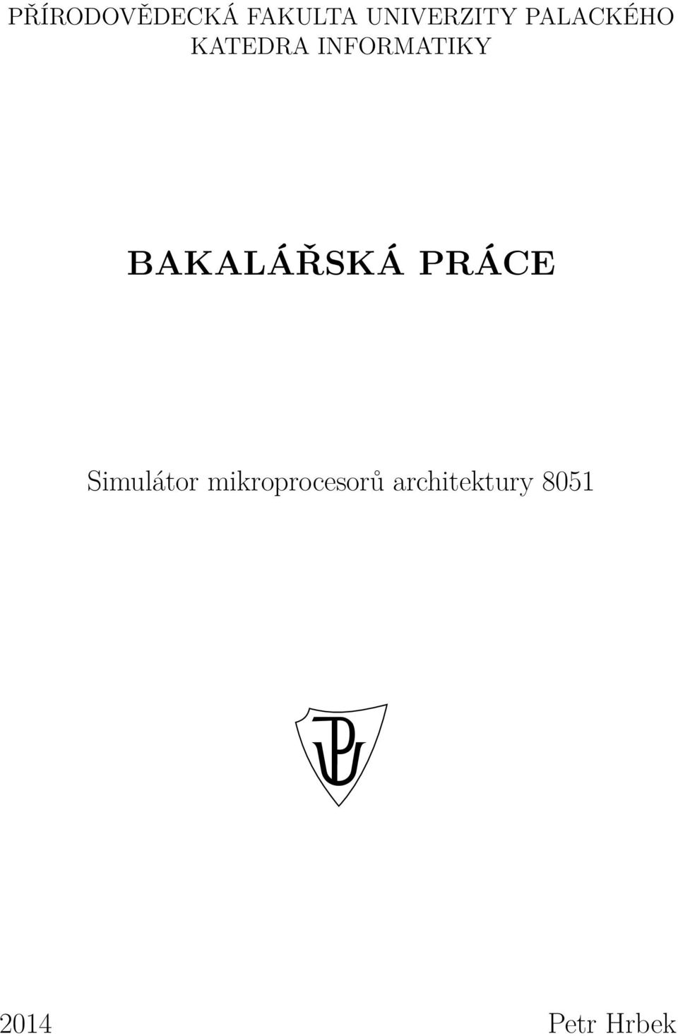 BAKALÁŘSKÁ PRÁCE Simulátor