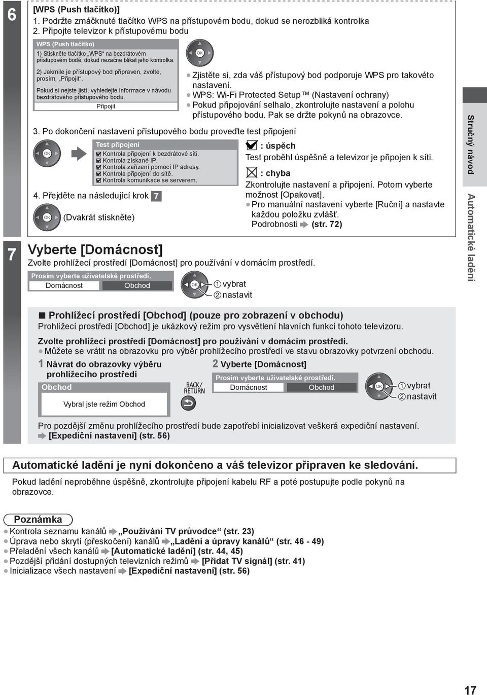 2) Jakmile je přístupový bod připraven, zvolte, prosím, Připojit. Pokud si nejste jistí, vyhledejte informace v návodu bezdrátového přístupového bodu.