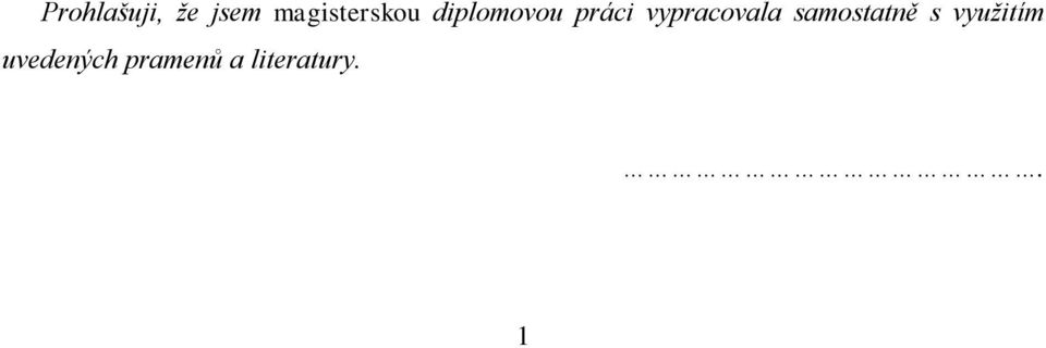 vypracovala samostatně s