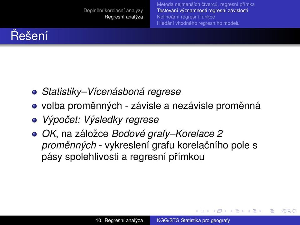 regrese OK, na záložce Bodové grafy Korelace 2 proměnných -