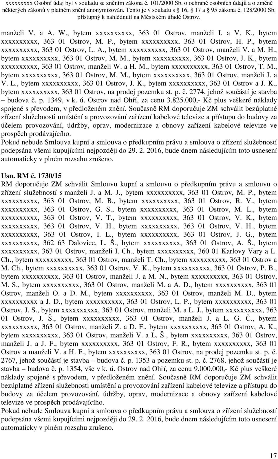 a V. L., bytem xxxxxxxxxx, 363 01 Ostrov, J. K., bytem xxxxxxxxxx, 363 01 Ostrov a J. K., bytem xxxxxxxxxx, 363 01 Ostrov, na prodej pozemku st. p. č. 2774, jehož součástí je stavba budova č. p. 1349, v k.