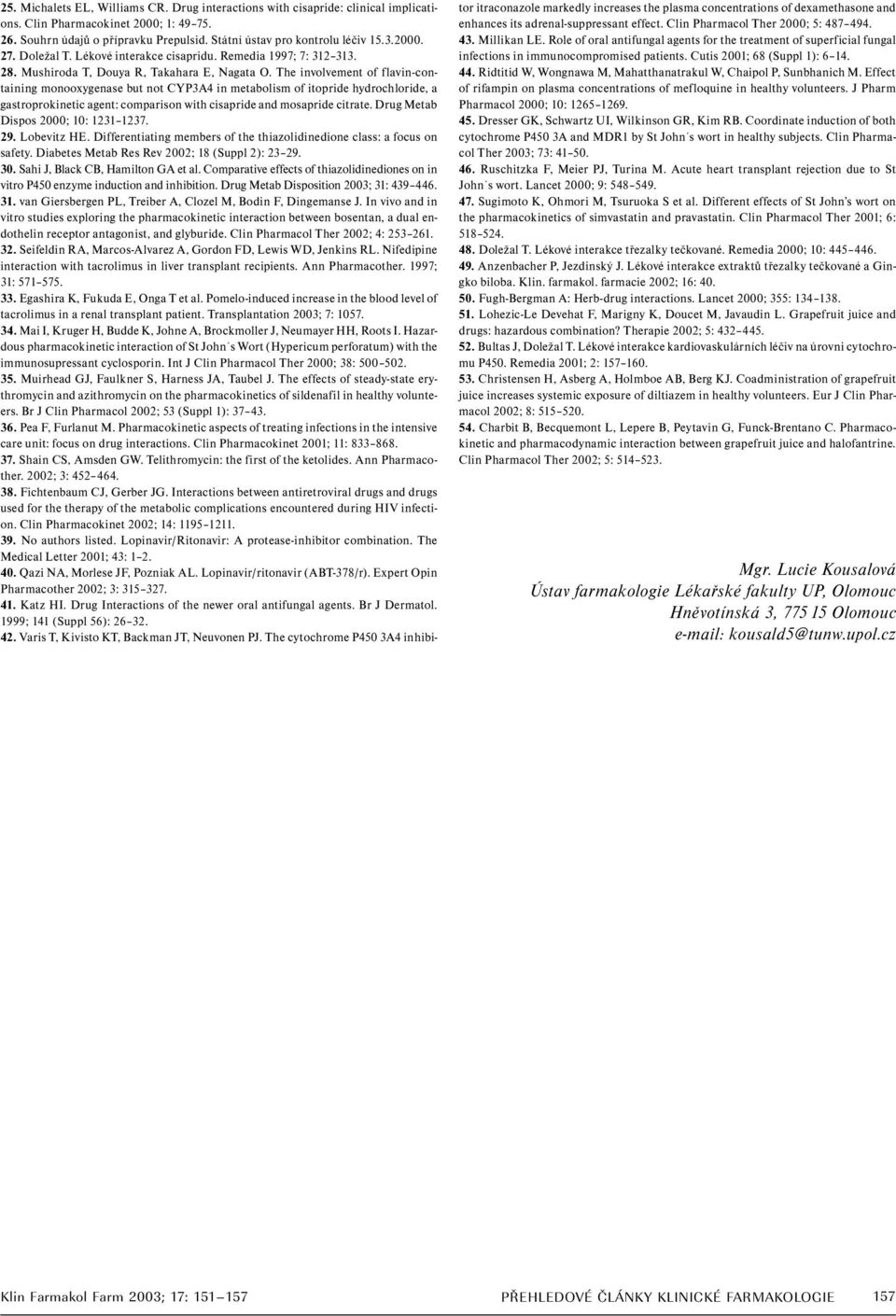 The involvement of flavin-containing monooxygenase but not CYP3A4 in metabolism of itopride hydrochloride, a gastroprokinetic agent: comparison with cisapride and mosapride citrate.
