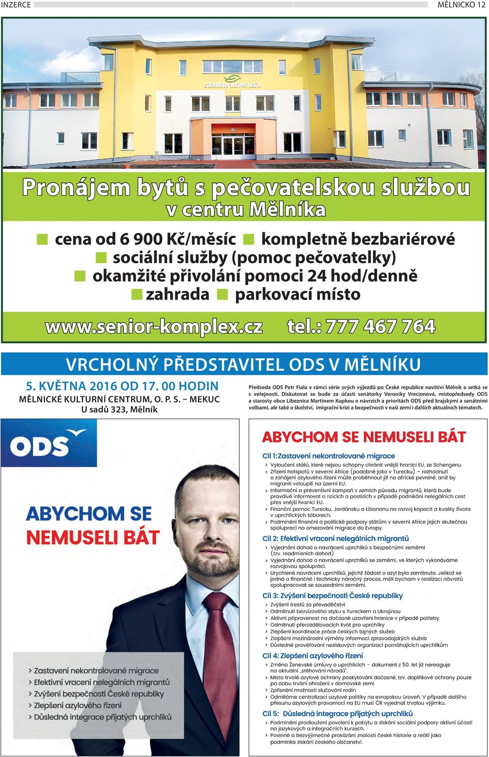 mekuc U sadů 323, Mělník Předseda ODS Petr Fiala v rámci série svých výjezdů po České republice navštíví Mělník a setká se s veřejností.