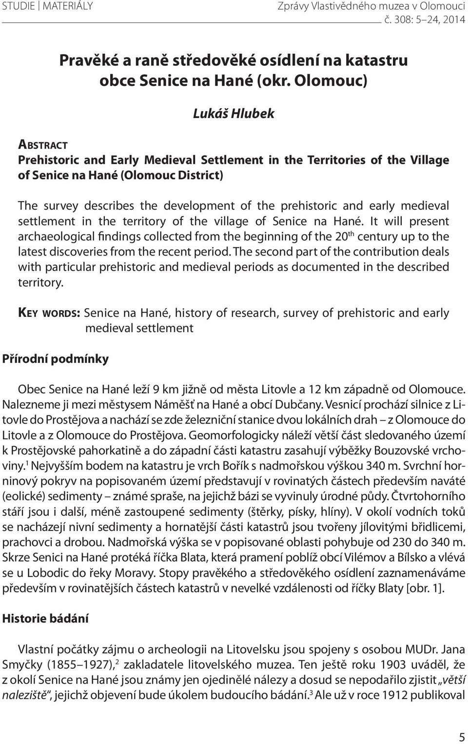 and early medieval settlement in the territory of the village of Senice na Hané.