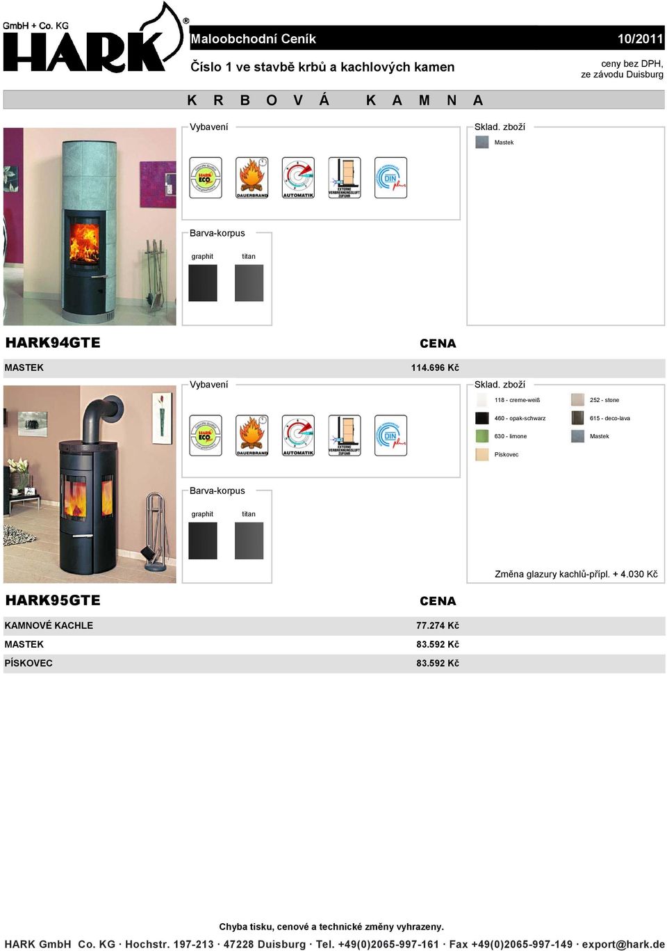 460 - opak-schwarz 615 - deco-lava