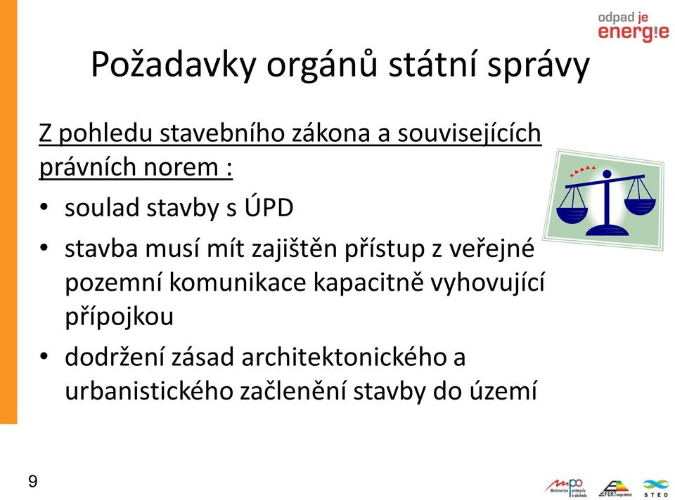 zajištěn přístup z veřejné pozemní komunikace kapacitně vyhovující