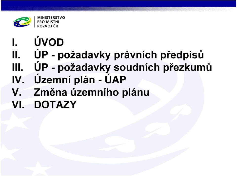 III. ÚP -požadavky soudních