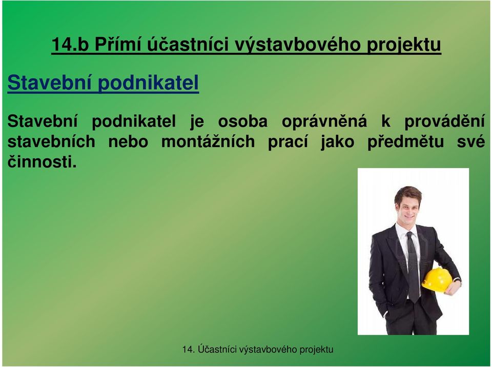 provádění stavebních nebo