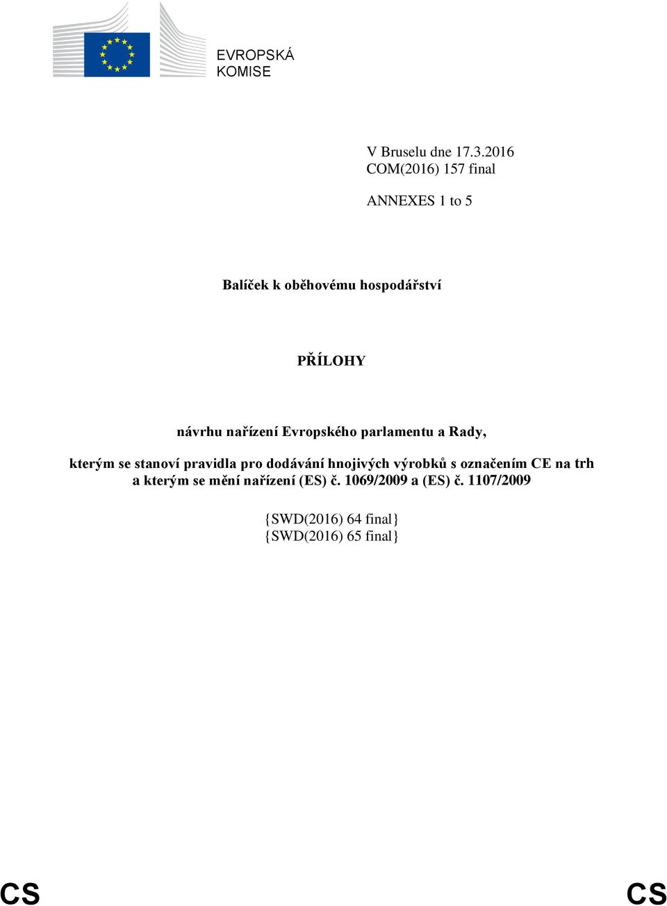 nařízení Evropského parlamentu a Rady, kterým se stanoví pravidla pro dodávání hnojivých