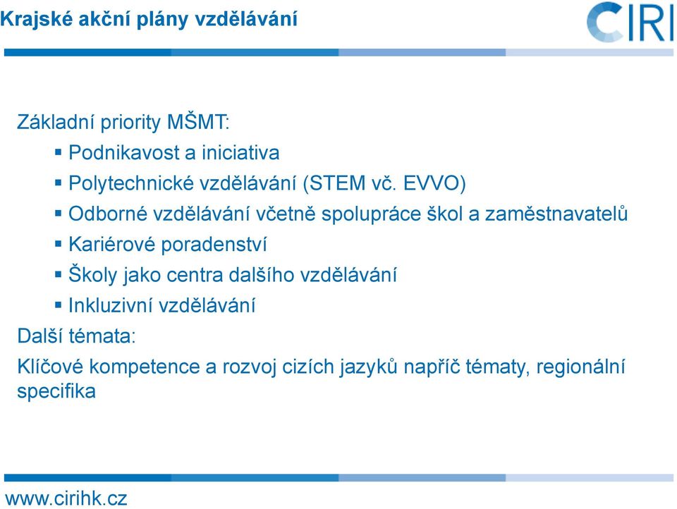 EVVO) Odborné vzdělávání včetně spolupráce škol a zaměstnavatelů Kariérové poradenství