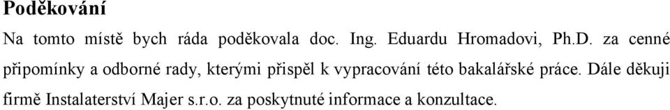 za cenné připomínky a odborné rady, kterými přispěl k