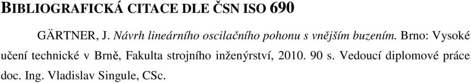 Brno: Vysoké učení technické v Brně, Fakulta strojního