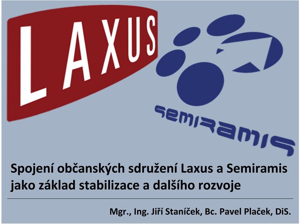 Semiramis jako základ