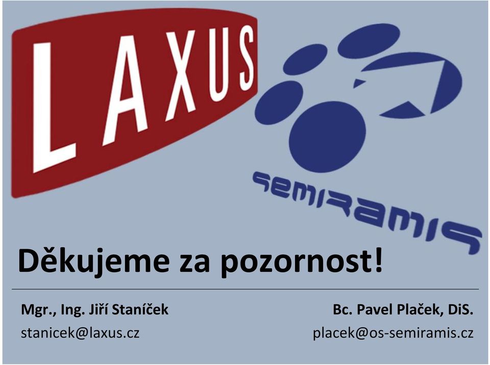 JiříStaníček stanicek@laxus.