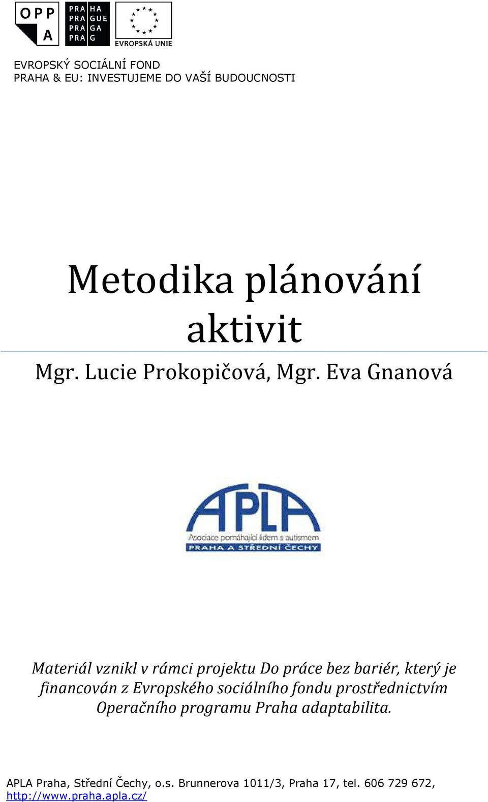 bez bariér, který je financován z Evropského sociálního