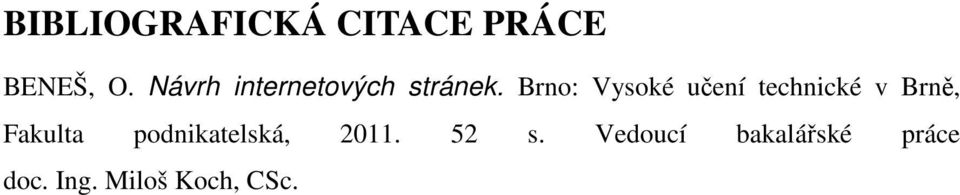 Brno: Vysoké učení technické v Brně, Fakulta