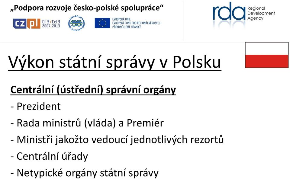 Premiér - Ministři jakožto vedoucí jednotlivých