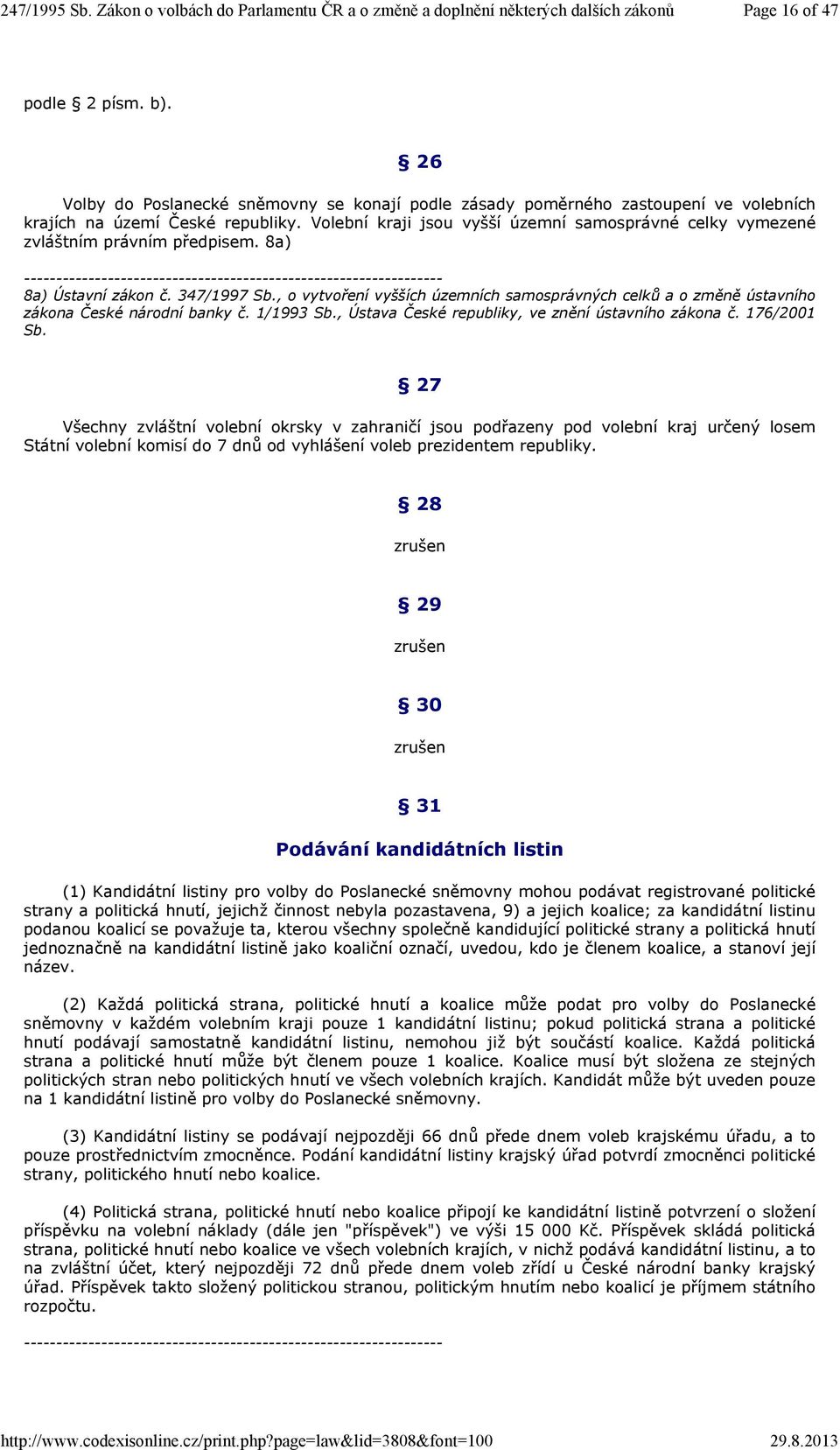 , o vytvoření vyšších územních samosprávných celků a o změně ústavního zákona České národní banky č. 1/1993 Sb., Ústava České republiky, ve znění ústavního zákona č. 176/2001 Sb.