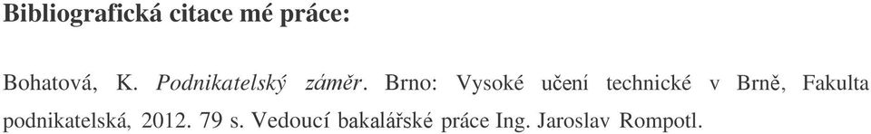 Brno: Vysoké učení technické v Brně, Fakulta