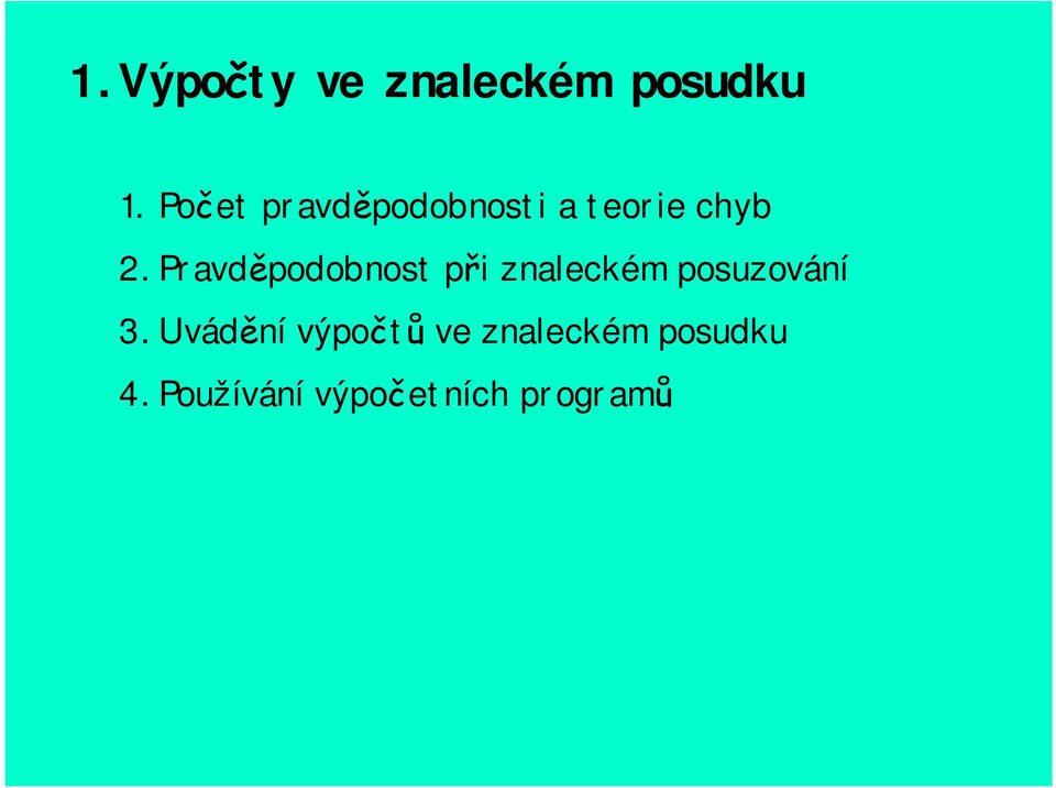 Pravděpodobnost při znaleckém posuzování 3.