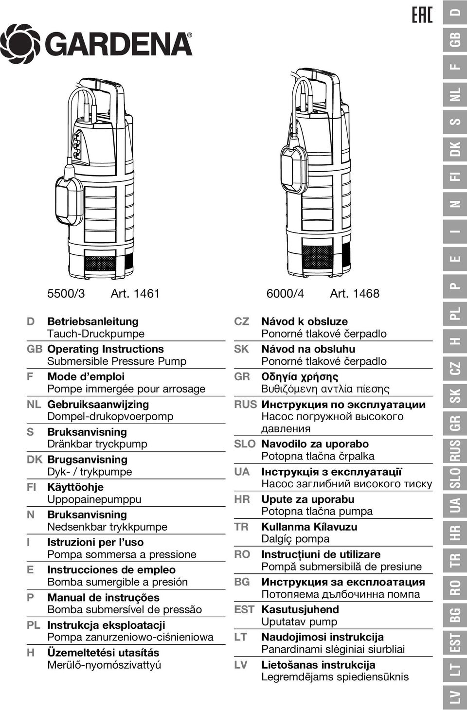 Dränkbar tryckpump DK Brugsanvisning Dyk- / trykpumpe FI Käyttöohje Uppopainepumppu N Bruksanvisning Nedsenkbar trykkpumpe I Istruzioni per l uso Pompa sommersa a pressione E Instrucciones de empleo