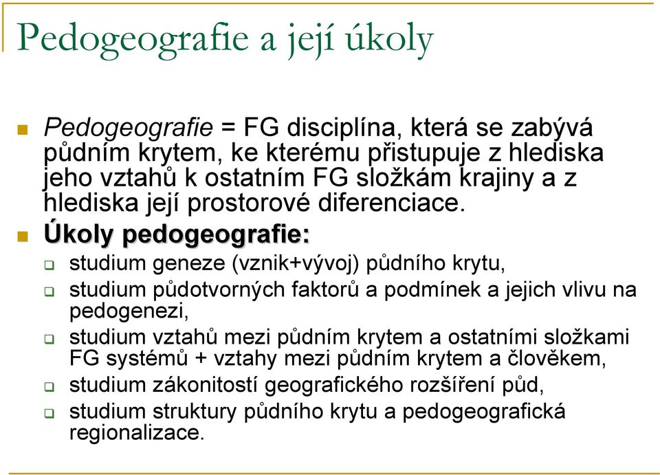 hlediska její prostorové diferenciace.