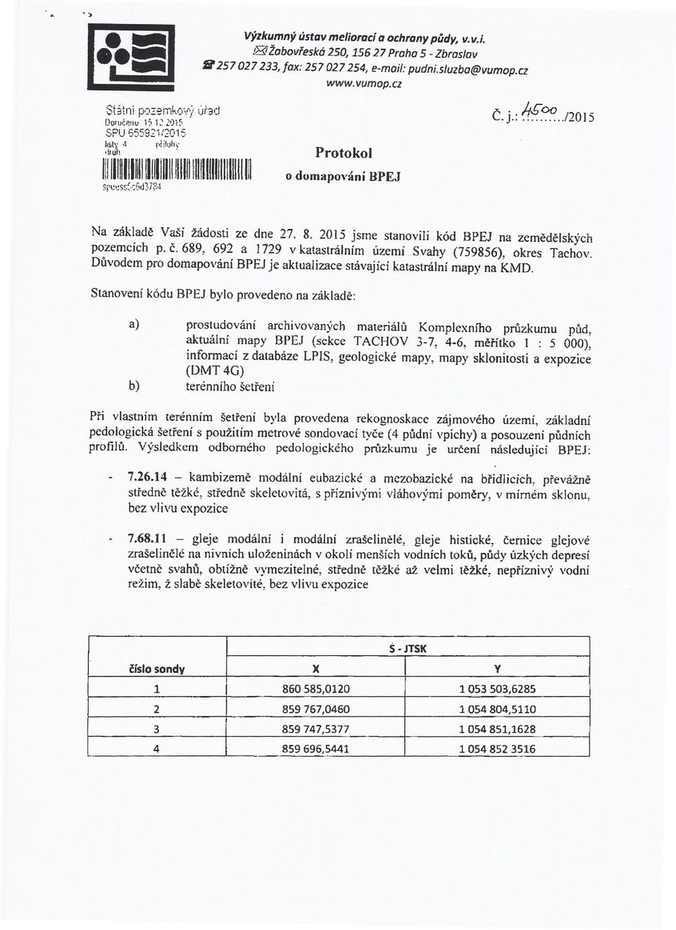 2015 jsme stanovili kód na zemědělských pozemcích p. č. 689, 692 a 1729 v katastrálním území Svahy (759856), okres Tachov. Důvodem pro domapování je aktualizace stávající katastrální mapy na KMD.