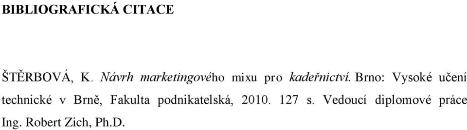 Brno: Vysoké učení technické v Brně, Fakulta